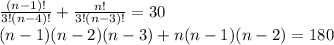 \frac{(n-1)!}{3!(n-4)!}+ \frac{n!}{3!(n-3)!}=30 \\ (n-1)(n-2)(n-3)+n(n-1)(n-2)=180