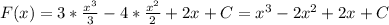 \dispaystyle F(x)=3* \frac{x^3}{3}-4* \frac{x^2}{2}+2x+C=x^3-2x^2+2x+C