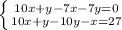 \left \{ {{10x+y-7x-7y=0} \atop {10x+y-10y-x=27}} \right.