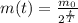 m(t)=\frac{m_0}{ 2^{\frac{t}{T}}}