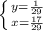 \left \{ {{y= \frac{1}{29} } \atop {x= \frac{17}{29} }} \right.