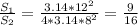 \frac{S_1}{S_2} = \frac{3.14 * 12^2}{{4*3.14 * 8^2}} = \frac{9}{16}