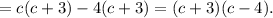 =c(c+3)-4(c+3)=(c+3)(c-4).