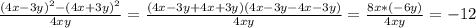 \frac{(4x-3y)^{2}-(4x+3y)^{2}}{4xy}= \frac{(4x-3y+4x+3y)(4x-3y-4x-3y)}{4xy}= \frac{8x*(-6y)}{4xy}=-12