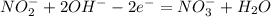 NO_2^-+2OH^--2e^-=NO_3^-+H_2O