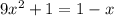 9 x^{2} + 1= 1- x