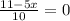 \frac{11-5x}{10}=0