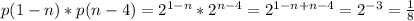 p(1-n)*p(n-4)=2^{1-n}*2^{n-4}=2^{1-n+n-4}=2^{-3}=\frac18