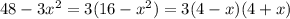 48-3 x^{2} =3(16- x^{2} )=3(4-x)(4+x)