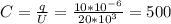 C= \frac{q}{U}= \frac{10*10^{-6}}{20*10^3}=500