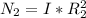 N_2=I*R^2_2