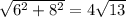 \sqrt{ 6^{2} + 8^{2} } =4 \sqrt{13}