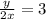 \frac{y}{2x} =3