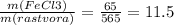 \frac{m(FeCl3)}{m(rastvora)}= \frac{65}{565}=11.5 %