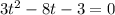 3t^{2}-8t-3=0