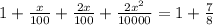 1+\frac{x}{100}+\frac{2x}{100}+\frac{2x^{2}}{10000}=1+\frac{7}{8}