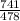 \frac{741}{478}