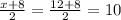 \frac{x+8}{2} = \frac{12+8}{2} =10