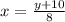 x= \frac{y+10}{8}