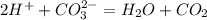 2H^++CO_3^{2-}=H_2O+CO_2