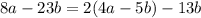 8a-23b=2(4a-5b)-13b\\\\&#10;