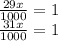 \frac{29x}{1000}=1\\&#10;\frac{31x}{1000}=1