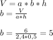 V=a*b*h \\ b=\frac{V}{a*h} \\ \\ b= \frac{6}{2,4*0,5} =5