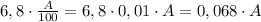 6,8\cdot \frac{A}{100}=6,8\cdot 0,01\cdot A=0,068\cdot A