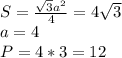 S=\frac{\sqrt{3}a^2}{4}=4\sqrt{3}\\&#10;a=4\\&#10;P=4*3=12