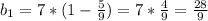 b_1=7*(1-\frac{5}{9})=7*\frac{4}{9}=\frac{28}{9}