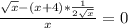 \frac{ \sqrt{x} -(x+4)* \frac{1}{2 \sqrt{x} } }{x } =0