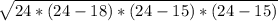 \sqrt{24*(24-18)*(24-15)*(24-15)