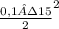 \frac{0,1·15}{2}^{2}