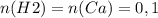 n(H2)=n(Ca)=0,1