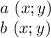 a \ (x;y)\\&#10;b \ (x;y)