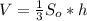 V= \frac{1}{3}S_o*h