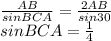 \frac{AB}{sinBCA}=\frac{2AB}{sin30}\\&#10;sinBCA=\frac{1}{4}