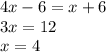 4x-6=x+6\\3x=12\\x=4