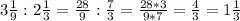 3 \frac{1}{9}:2 \frac{1}{3}= \frac{28}{9}: \frac{7}{3}= \frac{28*3}{9*7}= \frac{4}{3}=1 \frac{1}{3}