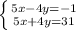 \left \{ {{5x-4y=-1} \atop {5x+4y=31}} \right.