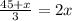 \frac{45+x}{3} = 2x