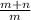 \frac{m+n}{m}