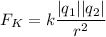 F_K = k\dfrac{|q_1||q_2|}{r^2}