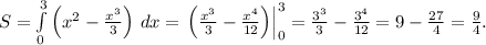 S=\int\limits_0^3 \left(x^2-\frac{x^3}{3}\right)\,dx=\left.\left(\frac{x^3}{3}-\frac{x^4}{12}\right)\right|_0^3=\frac{3^3}{3}-\frac{3^4}{12}=9-\frac{27}{4}=\frac{9}{4}.