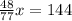 \frac{48}{77} x=144