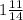 1\frac{11}{14}