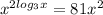 x^{2log_3 x}=81x^2