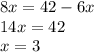 8x=42-6x\\14x=42\\x=3