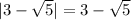 |3-\sqrt{5}|=3-\sqrt{5}