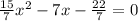 \frac{15}{7}x^2-7x-\frac{22}{7}=0